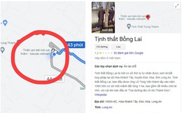 Tịnh thất Bồng Lai bị đổi thành tên lạ trên Google Maps, chính chủ lên tiếng