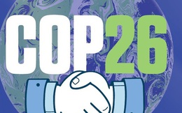 Những bước tiến quan trọng về chống biến đổi khí hậu tại COP26