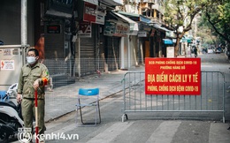 Ảnh: Cận cảnh phong tỏa nhiều tuyến phố cổ Hà Nội, dịch "leo thang" gần 900 ca/ngày