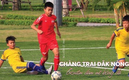 PVF nắm trong tay 'viên ngọc thô' của bóng đá Việt Nam