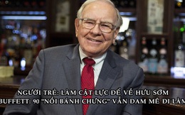 Tại sao những người siêu giàu như Warren Buffett lại không bán công ty và nghỉ hưu cho ‘khỏe’?