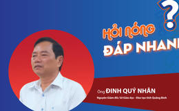 Nguyên giám đốc Sở GD-ĐT Quảng Bình: Ký 8 quyết định trước khi nghỉ hưu là đúng, không vội vàng!?