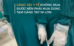 Nhân viên phải "tranh nhau găng tay y tế", lãnh đạo BV Bạch Mai nói: Đây là vấn đề bất khả kháng của viện