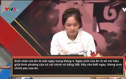 Câu hỏi Olympia siêu dễ nhưng không thí sinh nào trả lời được: Tìm ngày sinh của An biết hiệu giữa bình phương của nó và chính nó là 306