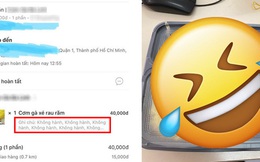 Đặt cơm online sợ quán quên, chàng trai ghi chú 'không hành' cả chục lần, lúc nhận được phần ăn mới té ngửa vì lý do này