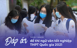 ĐÁP ÁN CHÍNH THỨC môn Ngữ văn kỳ thi THPT Quốc gia 2021 từ Bộ Giáo dục và Đào tạo