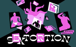 Sextortion: Khi những video "chat sex" trở thành tuyệt vọng và chết chóc hơn bao giờ hết