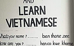 Người nước ngoài phiên âm cách đọc tiếng Việt, xem xong phải bật ngửa vì độ bá đạo, hiểu luôn lý do ai nói chuyện cũng lơ lớ