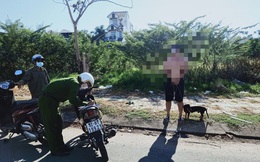 Đà Nẵng: Dắt chó đi dạo khi đang “ai ở đâu thì ở đó", nhiều người bị đề xuất xử phạt
