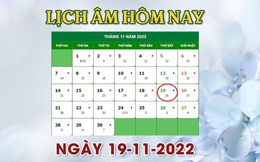 Lịch âm 19/11 - tra cứu lịch âm hôm nay thứ 7 ngày 19/11/2022