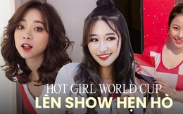 3 hot girl Nóng Cùng World Cup từng tham gia show hẹn hò giờ ra sao?