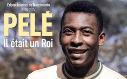 Báo chí thế giới: 'Pele - nhà vua muôn năm!'