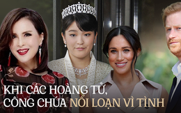 Các hoàng tử, công chúa nổi loạn vì tình: Người tìm được chân ái, kẻ bị thị phi bủa vây