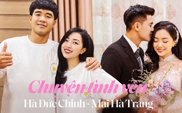 Hà Đức Chinh và Mai Hà Trang: Từ hẹn hò giấu mặt kết lại bằng đám cưới siêu hoành tráng