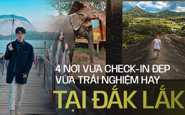Đừng nghĩ Đắk Lắk chỉ có cà phê và voi, còn 4 địa điểm check-in nhiều trải nghiệm thú vị