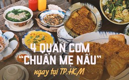 Ở TP.HCM mà thèm cơm “chuẩn mẹ nấu” thì chạy xe qua 4 quán này liền