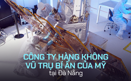 Chân dung doanh nghiệp hàng không vũ trụ bí ẩn tại Đà Nẵng