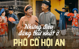 Điểm qua top những điều mới lạ bạn nhất định phải thử qua một lần khi đến Hội An