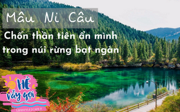 Thắng cảnh thần tiên được giấu kỹ trong chốn núi rừng ở Trung Quốc