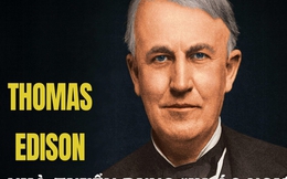 Thomas Edison tuyển dụng nhân tài theo cách lạ: Quan sát ứng viên khi ăn súp