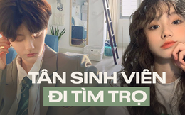 Chuyện tân sinh viên đi thuê trọ: 1001 cái khó "ập" đến!