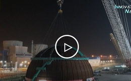 Lắp đặt mái vòm hơn 300 tấn tại nhà máy điện hạt nhân Trung Quốc
