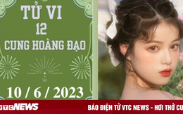 Tử vi vui 12 cung hoàng đạo ngày 10/6: Bọ Cạp hãy kiên định, Song Tử mạo hiểm