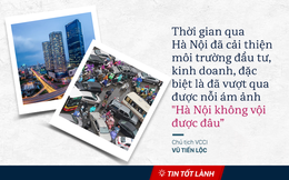 TIN TỐT LÀNH ngày 28/6: Hà Nội vượt qua nỗi ám ảnh "không vội được đâu" và lời hứa của Thủ tướng với người dân Sài Gòn