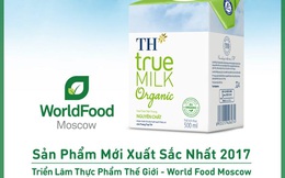 Sữa tươi Hữu cơ TH true MILK Organic đoạt giải thưởng ấn tượng tại World Food Moscow