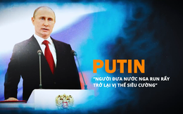 [Video đặc biệt] Vladimir Putin - Người đưa nước Nga "run rẩy" trở lại vị thế siêu cường