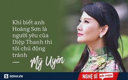 Mỹ Uyên: "Tôi rất thích Hoàng Sơn vì lúc đó anh nổi tiếng và đẹp trai"