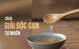 Đông y coi đây là 5 thực phẩm "vua" giải độc gan tự nhiên: Loại bỏ chất độc làm hỏng gan