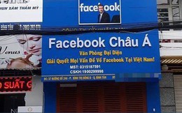 Không có chuyện Facebook đặt văn phòng đại diện tại Việt Nam