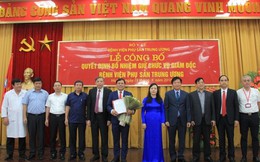 Bổ nhiệm giám đốc 2 bệnh viện Trung ương