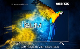 Sau điện thoại, Asanzo “nhá hàng” tivi siêu mỏng giá rẻ, kỳ vọng bán 100.000 chiếc đợt Tết