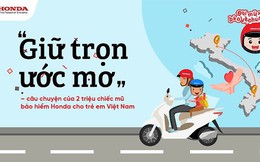 "Giữ trọn ước mơ" - câu chuyện về Honda Việt Nam và gần 2 triệu chiếc mũ bảo hiểm cho trẻ em Việt Nam
