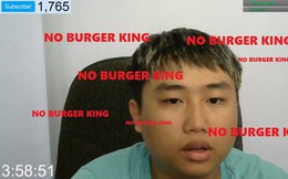 Sau 10 tiếng nói "Khoa Pug", Youtuber Việt tiếp tục câu views bằng "No Burger King" trong 10 tiếng