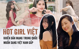 5 cô gái Việt khiến báo Trung Quốc tốn "không ít giấy mực": Xinh đẹp, nhiều người ngưỡng mộ