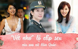 Scandal “clip sex” của sao nữ Hàn: Người phải bỏ xứ ra đi biệt tăm tích, kẻ suy sụp muốn kết liễu cuộc đời