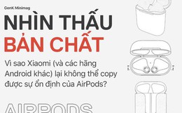 Nhìn thấu bản chất: Vì sao Xiaomi lại không thể copy được sự ổn định của AirPods?