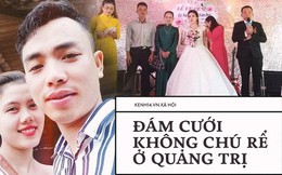 Bố mẹ của cô dâu trong đám cưới không chú rể ở Quảng Trị: "Ai đến chung vui cũng lén lau nước mắt, thương con 1 thì thương rể đến 10"