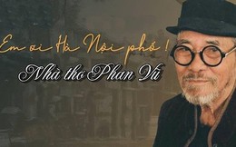 Nhà thơ Phan Vũ 'Em ơi Hà Nội phố' qua đời ở tuổi 93
