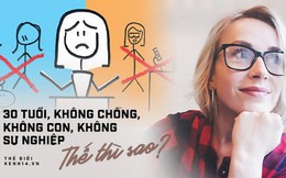 30 tuổi không chồng, không con, không sự nghiệp, tôi đã đau khổ tột cùng nhưng mọi thứ bỗng thay đổi sau khi làm điều này