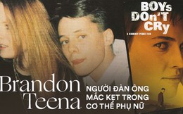 Câu chuyện buồn về Brandon Teena: Người đàn ông mắc kẹt trong cơ thể phụ nữ, trở thành nguồn cảm hứng cho bộ phim đoạt giải Oscar