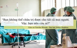 Đại dịch COVID-19: Từ hướng dẫn lựa chọn bệnh nhân "tàn nhẫn" của bác sĩ Ý, chuyên gia Mỹ kêu gọi hành động ngay