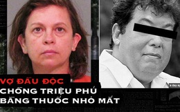 Cái chết bất thường của triệu phú và âm mưu tàn độc của người phụ nữ "miệng nam mô bụng đựng bồ dao găm" ra tay giết người bằng thuốc nhỏ mắt