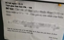 Xài wifi 'chùa' đâu dễ, cứ nhìn cách đặt mật khẩu của vị hiệu trưởng bá đạo này sẽ rõ!