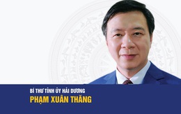 Chân dung tân Bí thư Tỉnh ủy Hải Dương Phạm Xuân Thăng