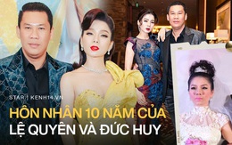 Hôn nhân 10 năm của Lệ Quyên và chồng đại gia: Đồng hành từ số 0 đến khi gia tài đồ sộ, nghi vấn toang và sự xuất hiện của trai trẻ