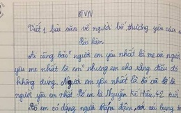 Bài văn nói xấu bố của học sinh lớp 5 đạt điểm 10: Bố em bụng bự, trán dô, mắt láo liên, bị vợ mắng suốt ngày